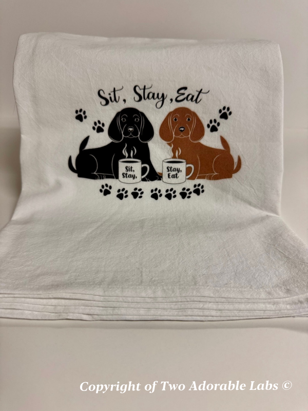 Sit, Stay, Eat Flour Sack Towel | www.twoadorablelabs.com